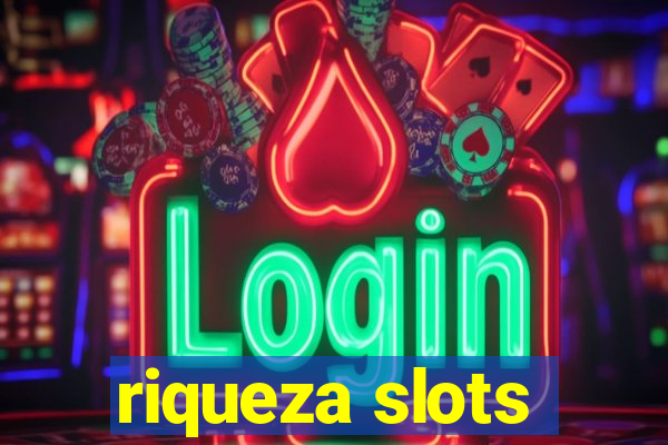 riqueza slots